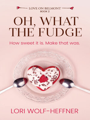 cover image of Oh, What the Fudge